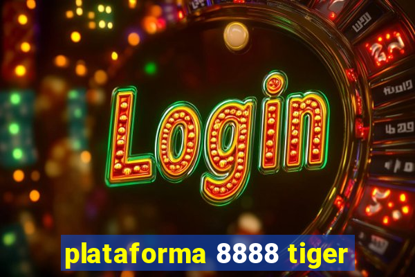 plataforma 8888 tiger